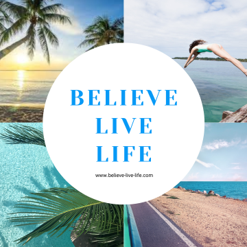 Believe-Live-Life
